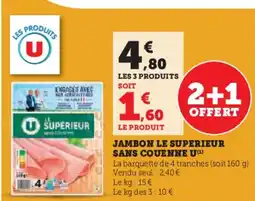 Hyper U Jambon le superieur sans couenne u offre