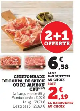 Hyper U Chiffonnade barquettes de coppa, de speck au de jambon cru offre