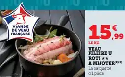 Hyper U Veau filiere u roti a mijoter offre