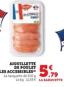 Hyper U Aiguillette de poulet les accessibles offre