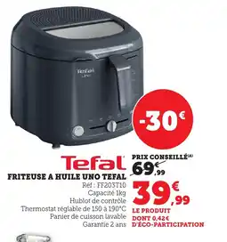 Bi1 TEFAL Friteuse a huile uno offre