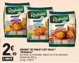 E.Leclerc GRIGNOT' DE POULET CUIT HALAL RÉGHALAL offre