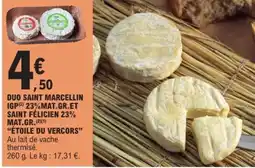 E.Leclerc DUO SAINT MARCELLIN IGP 23%/MAT.GR.ET SAINT FELICIEN 23% MAT.GR offre