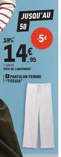 E.Leclerc 1 PANTALON FEMME 'TISSAIA' offre