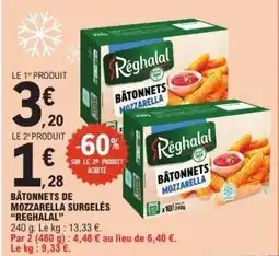 E.Leclerc BÂTONNETS DE MOZZARELLA SURGELÉS “REGHALAL” offre