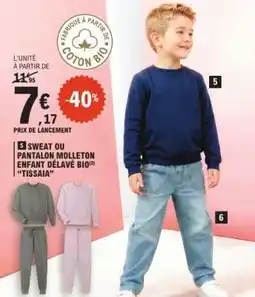 E.Leclerc Sweat ou pantalon molleton enfant délavé bio TISSAIA offre
