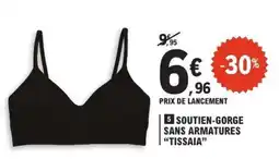 E.Leclerc Soutien-gorge sans armatures TISSAIA offre