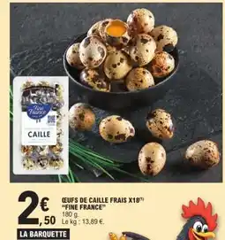 E.Leclerc ŒUFS DE CAILLE FRAIS X18 FINE FRANCE offre