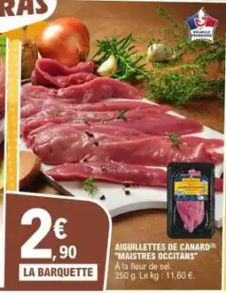 E.Leclerc AIGUILLETTES DE CANARD 'MAISTRES OCCITANS' offre