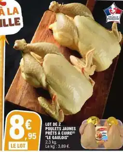 E.Leclerc LOT DE 2 POULETS JAUNES PRÊTS À CUIRE LE GAULOIS offre
