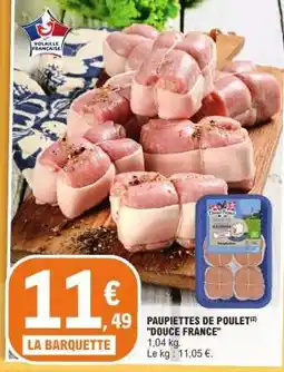 E.Leclerc PAUPIETTES DE POULET 'DOUCE FRANCE' offre