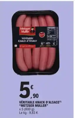 E.Leclerc Véritable Knack d'Alsace Metzger Muller offre