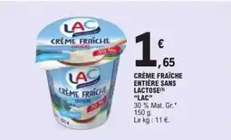 E.Leclerc CRÈME FRAÎCHE ENTIÈRE SANS LACTOSE “LAC” offre