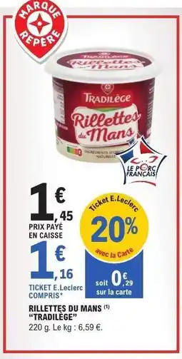 E.Leclerc Rillettes du Mans Tradilège offre