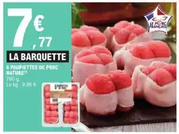 E.Leclerc 6 Paupiettes de Porc Nature offre