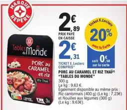 E.Leclerc PORC AU CARAMEL ET RIZ THAÏ “TABLES DU MONDE” offre