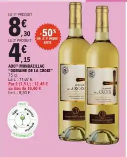 E.Leclerc AOC MONBAZILLAC DOMAINE DE LA CROIX offre