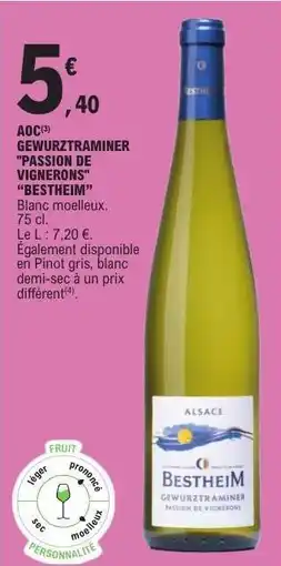 E.Leclerc GEWURZTRAMINER PASSION DE VIGNERONS BESTHEIM offre