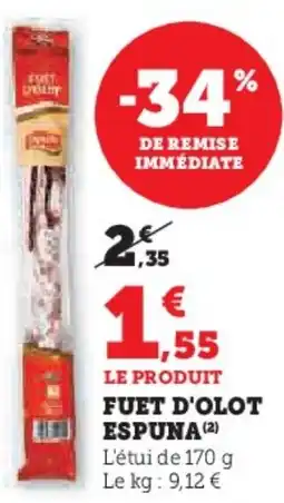 Hyper U Fuet d'olot espuna offre