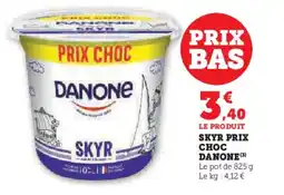 Hyper U Skyr prix choc danone offre