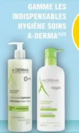 E.Leclerc Parapharmacie Gamme les indispensables hygiène soins a-derma offre