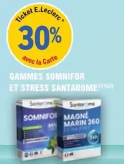 E.Leclerc Parapharmacie Gammes somnifor et stress santarome offre