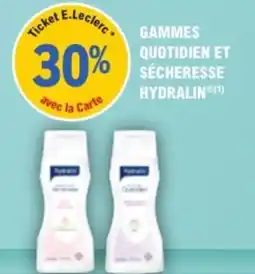 E.Leclerc Parapharmacie Gammes quotidien et sécheresse hydralin offre