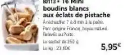 Thiriet 16 mini boudins blancs aux éclats de pistache offre
