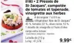 Thiriet 2 Pressés de St-Jacques, compotée de tomates et tapenade, vinaigrette aux herbes offre