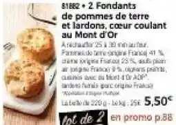 Thiriet 2 fondants de pommes de terre et lardons, cœur coulant au mont d'or offre