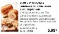 Thiriet 2 Brioches fourrées au saucisson cuit supérieur offre