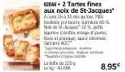Thiriet 2 tartes fines aux noix de st-jacques offre