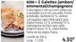 Thiriet 82566 +2 galettes jambon, emmental,champignons offre