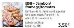 Thiriet Jambon,fromage,tomates offre