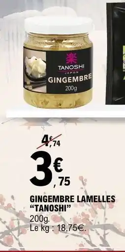 E.Leclerc GINGEMBRE LAMELLES “TANOSHI” offre