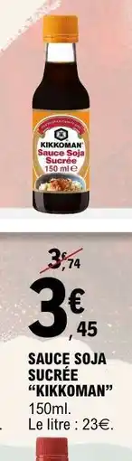 E.Leclerc Sauce Soja Sucrée Kikkoman offre
