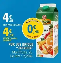 E.Leclerc PUR JUS BRIQUE “JAFADEN” offre