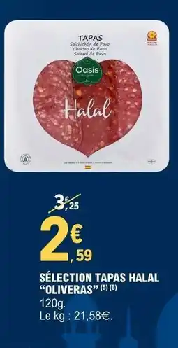 E.Leclerc SÉLECTION TAPAS HALAL “OLIVERAS” offre