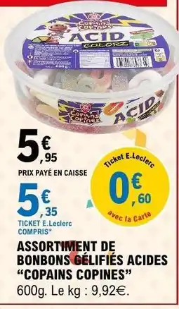 E.Leclerc ASSORTIMENT DE BONBONS GÉLIFIÉS ACIDES “COPAINS COPINES” offre