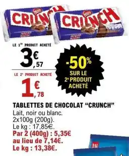 E.Leclerc TABLETTES DE CHOCOLAT 'CRUNCH' offre