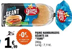 E.Leclerc PAINS HAMBURGERS GEANTS X4 'YAMI' offre