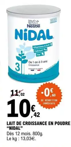 E.Leclerc LAIT DE CROISSANCE EN POUDRE “NIDAL” offre