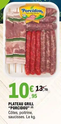 E.Leclerc PLATEAU GRILL PORCIDOU offre