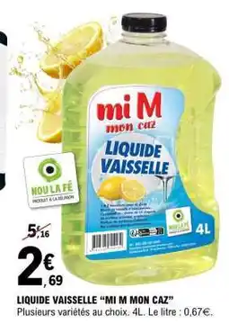 E.Leclerc LIQUIDE VAISSELLE “MI M MON CAZ” offre
