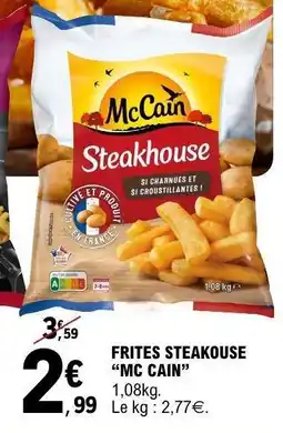 E.Leclerc FRITES STEAKHOUSE “MC CAIN” offre