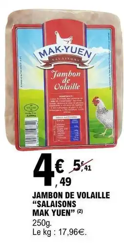 E.Leclerc JAMBON DE VOLAILLE SALAISONS MAK YUEN offre