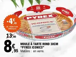 E.Leclerc Moule à tarte rond 30cm Pyrex Iconics offre