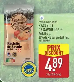 ALDI PAYS GOURMAND Raclette de Savoie IGP offre