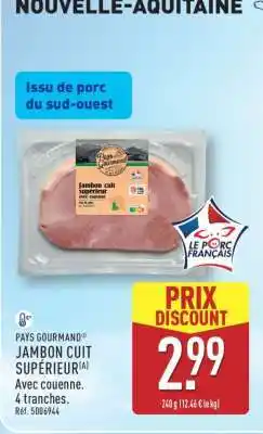 ALDI PAYS GOURMAND JAMBON CUIT SUPÉRIEUR offre