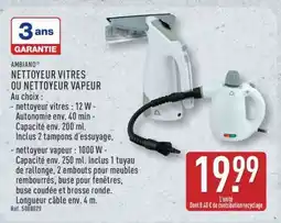 ALDI AMBIANO NETTOYEUR VITRES OU NETTOYEUR VAPEUR offre